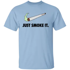 Just Smoke It Joint T-Shirt