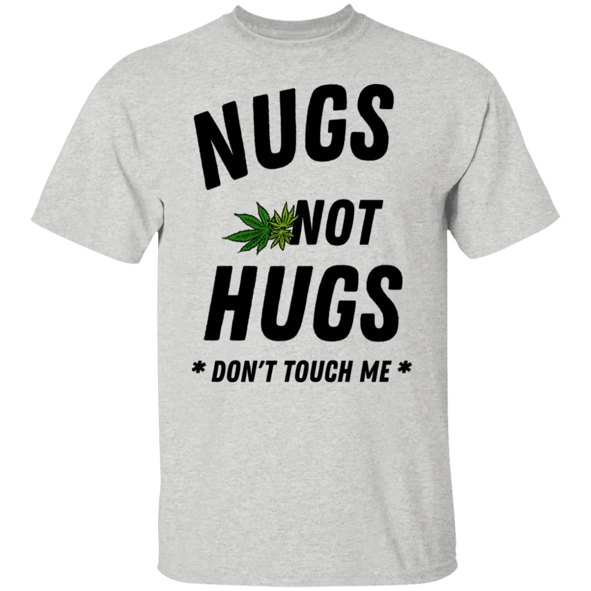 NUgs Not Hugs /White T-Shirt