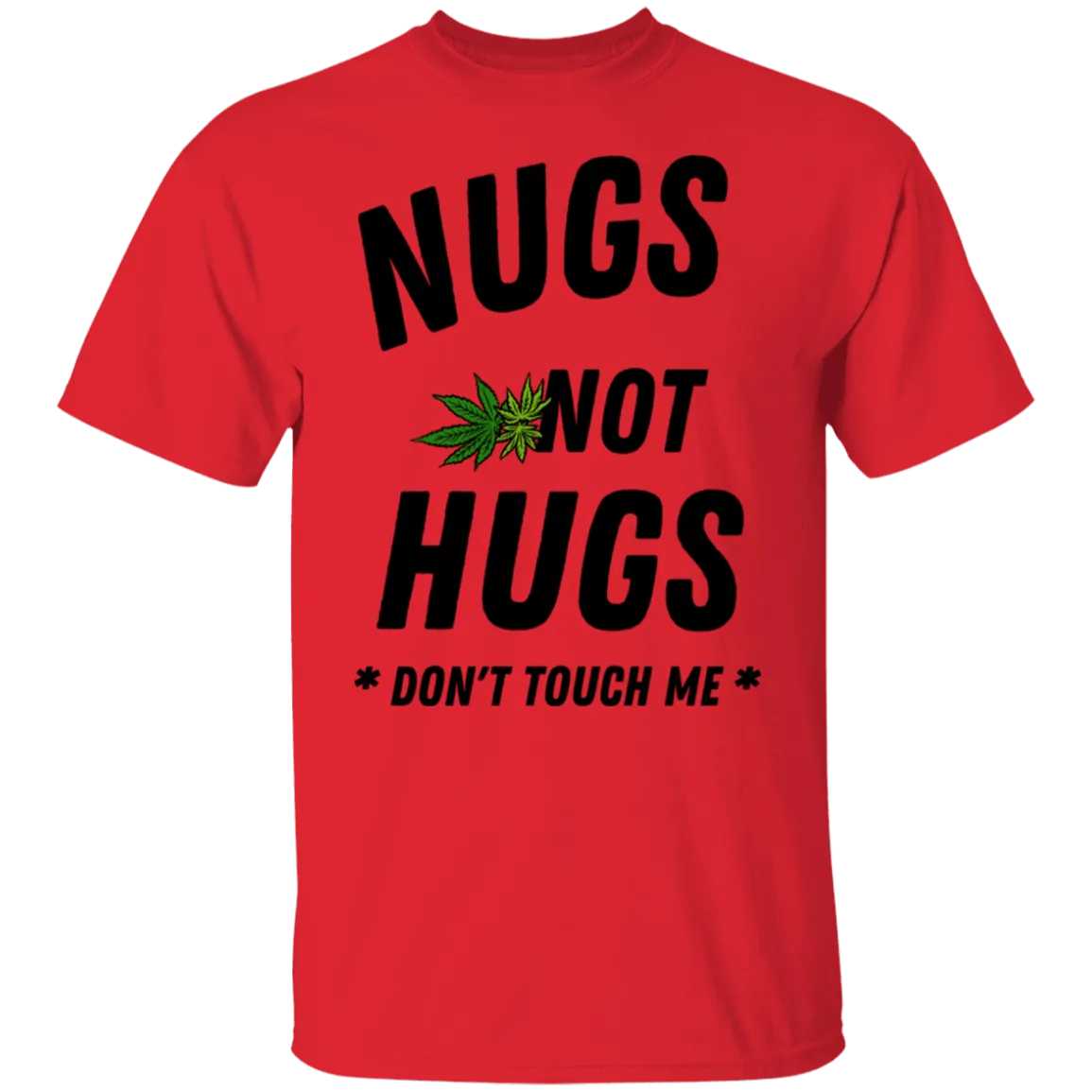 NUgs Not Hugs /White T-Shirt