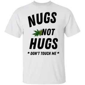 NUgs Not Hugs /White T-Shirt